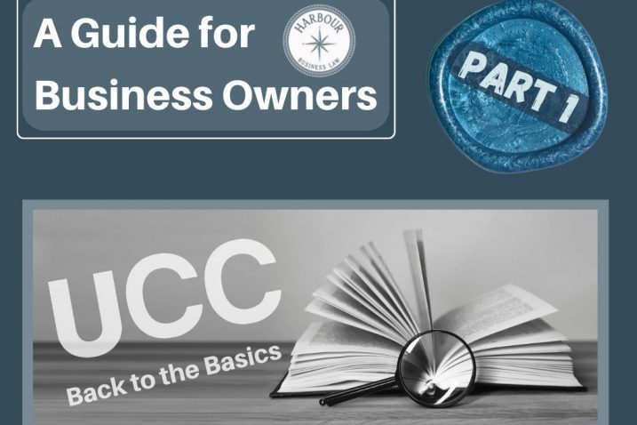 A Guide for Business Owners (Part 1): Understanding the Basics of the Uniform Commercial Code (UCC)