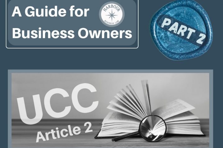 A Guide for Business Owners (Part 2): Unlocking Article 2 of the Uniform Commercial Code (UCC)