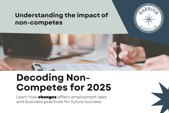 Decoding Non-Competes: What 2025 Could Mean for Businesses and Employees