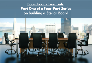 The Boardroom Bonanza: Why Every Organization Needs a Stellar Board